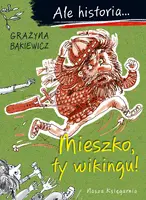 Okładka: Ale historia... Mieszko, ty wikingu!