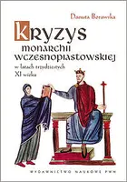 Okładka: Kryzys monarchii wczesnopiastowskiej w latach trzydziestych XI wieku