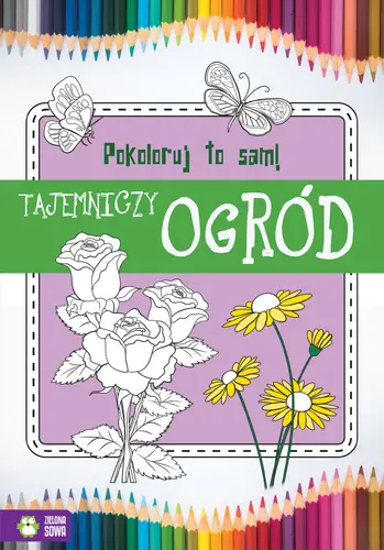 Okładka: Pokoloruj to sam! Tajemniczy ogród