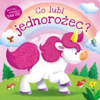 Okładka: Co lubi jednorożec?