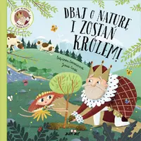 Okładka: Dbaj o naturę i zostań królem!