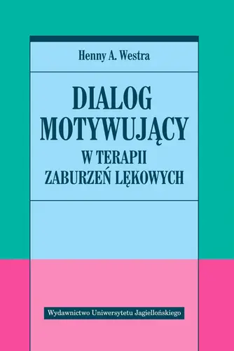 Okładka: Dialog motywujący w terapii zaburzeń lękowych