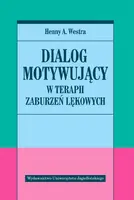 Okładka: Dialog motywujący w terapii zaburzeń lękowych