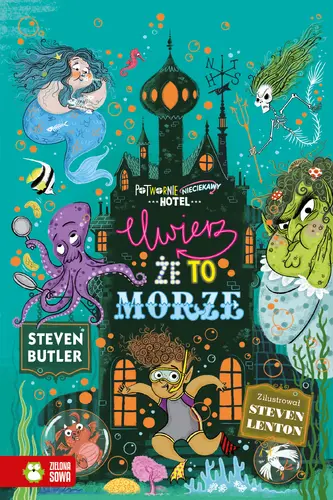 Okładka: Potwornie nieciekawy hotel. Uwierz, że to morze. Tom 3