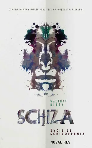 Okładka: Schiza. Życie ze schizofrenią