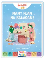 Okładka: Mamy plan na bałagan! Książeczka z okienkami. Bobaski i Miś. Dobranoc, Trefliki na noc.