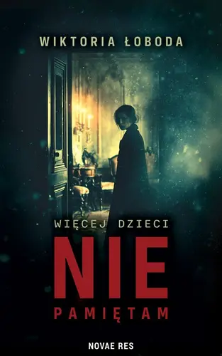 Okładka: Więcej dzieci nie pamiętam