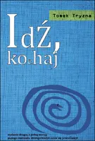 Okładka: Idź, kochaj