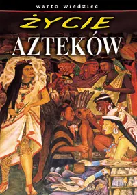 Okładka: Życie Azteków