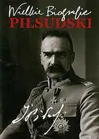 Okładka: Piłsudski. Wielkie biografie