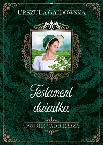 Okładka: Dworek nad Biebrzą. Testament dziadka