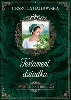 Okładka: Dworek nad Biebrzą. Testament dziadka