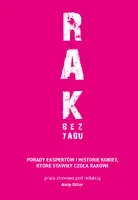 Okładka: RAK BEZ TABU. Porady ekspertów i historie kobiet, które stawiły czoła rakowi