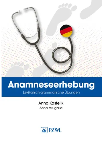Okładka: Anamnese. Wortschatz- und Grammatikübungen. Wywiad lekarski. Trening leksykalno-gramatyczny w języku niemieckim