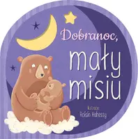 Okładka: Dobranoc, mały misiu