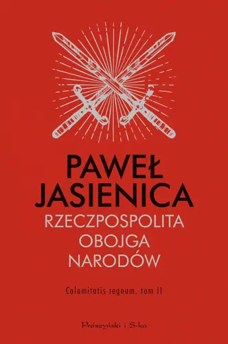 Okładka: Rzeczpospolita Obojga Narodów. Calamitatis regnum. Tom 2