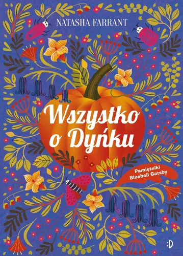Okładka: Wszystko o Dyńku, Pamiętnik Bluebell Gadsby, Tom 3