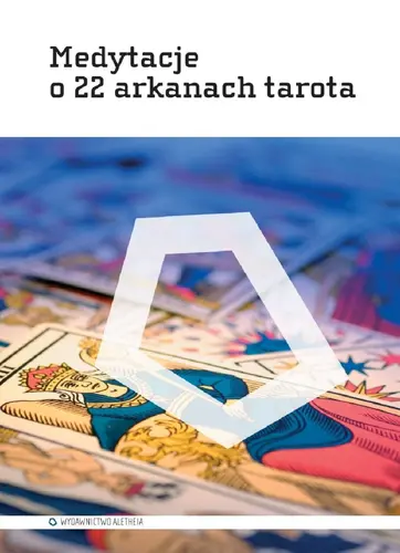 Okładka: Medytacje o 22 arkanach tarota