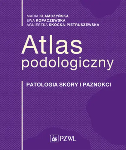 Okładka: Atlas podologiczny. Patologia skóry i paznokci