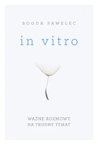 Okładka: In vitro. Ważne rozmowy na trudne tematy