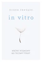 Okładka: In vitro. Ważne rozmowy na trudne tematy