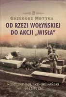 Okładka: Od rzezi wołyńskiej do akcji "Wisła"