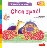 Okładka: Chcę spać! Akademia mądrego dziecka. Zwyczaje zwierząt