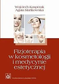 Okładka: Fizjoterapia w kosmetologii i medycynie estetycznej