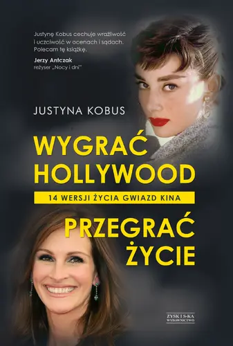 Okładka: Wygrać Hollywood, przegrać życie. 14 wersji życia gwiazd kina