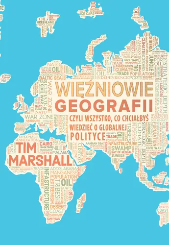 Okładka: Więźniowie geografii, czyli wszystko, co chciałbyś wiedzieć o globalnej polityce