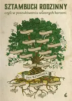 Okładka: Sztambuch rodzinny, czyli w poszukiwaniu własnych korzeni