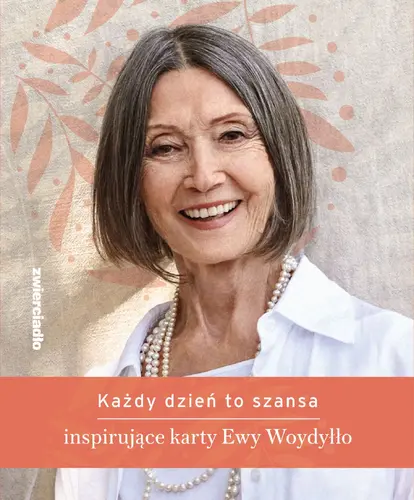 Okładka: Każdy dzień to szansa. Inspirujące karty Ewy Woydyłło