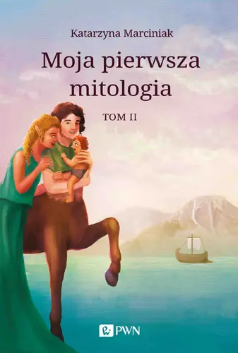Okładka: Moja pierwsza mitologia. Tom 2