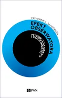 Okładka: Efekt obserwatora. Psychologia odwagi i bezczynności