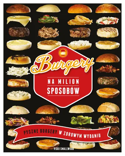 Okładka: Burgery na milion sposobów