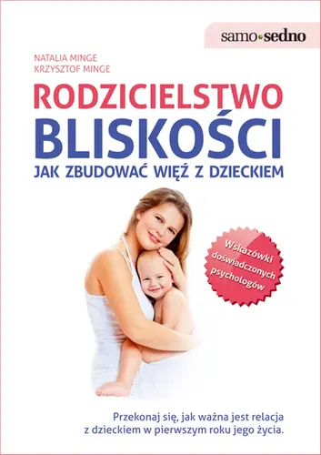 Okładka: Samo Sedno - Rodzicielstwo bliskości. Jak zbudować więź z dzieckiem