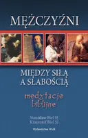 Okładka: Mężczyźni - między siłą a słabością