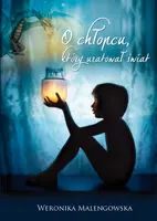 Okładka: O chłopcu, który uratował świat