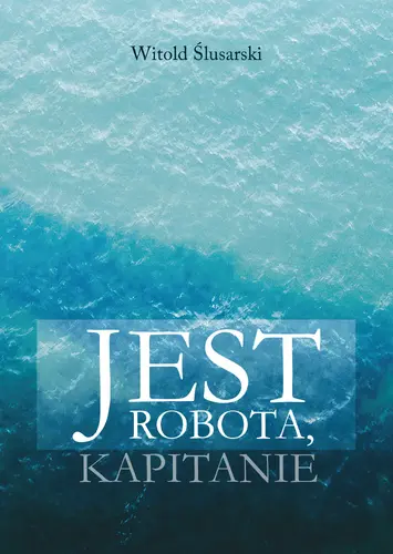 Okładka: Jest robota, kapitanie