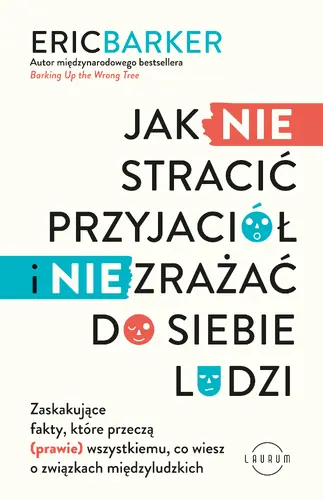 Okładka: Jak NIE stracić przyjaciół i NIE zrażać do siebie ludzi