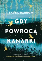 Okładka: Gdy powrócą kanarki