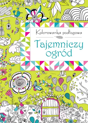 Okładka: Kolorowanka podłogowa. Tajemniczy ogród