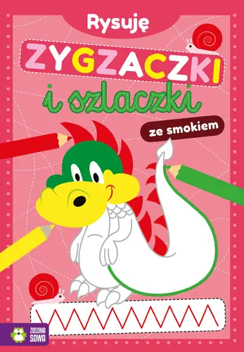 Okładka: Rysuję zygzaczki i szlaczki ze smokiem