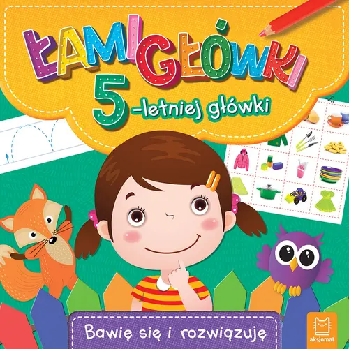 Okładka: Łamigłówki 5-letniej główki. Bawię się i rozwiązuję