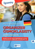 Okładka: Organizer Ósmoklasisty. Język niemiecki. Arkusze egzaminacyjne