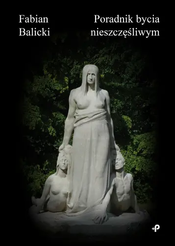 Okładka: Poradnik bycia nieszczęśliwym