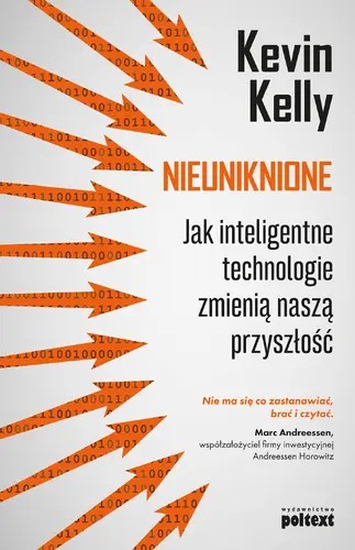 Okładka: Nieuniknione. Jak inteligentne technologie zmienią naszą przyszłość