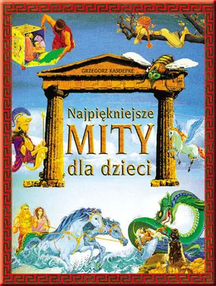 Okładka: Najpiękniejsze mity dla dzieci