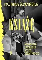 Okładka: Książę. Biografia Tadeusza Boya-Żeleńskiego