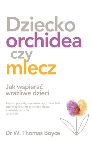 Okładka: Dziecko orchidea czy mlecz